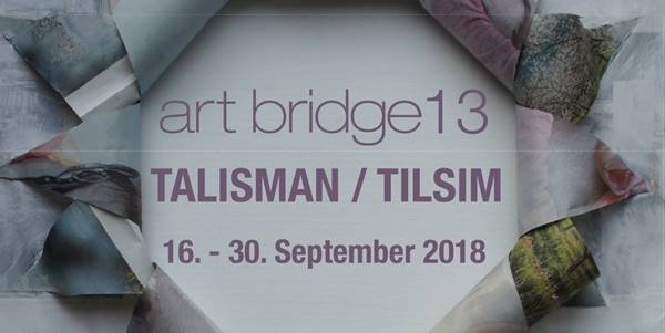 art bridge 13 – Talisman / Tılsım